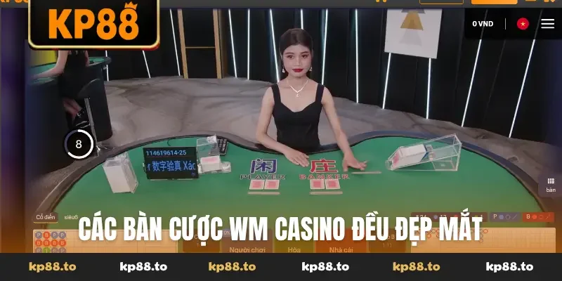 Các bàn cược WM casino đều đẹp mắt