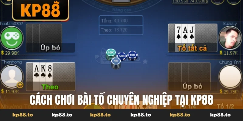 Cách chơi bài tố chuyên nghiệp tại KP88