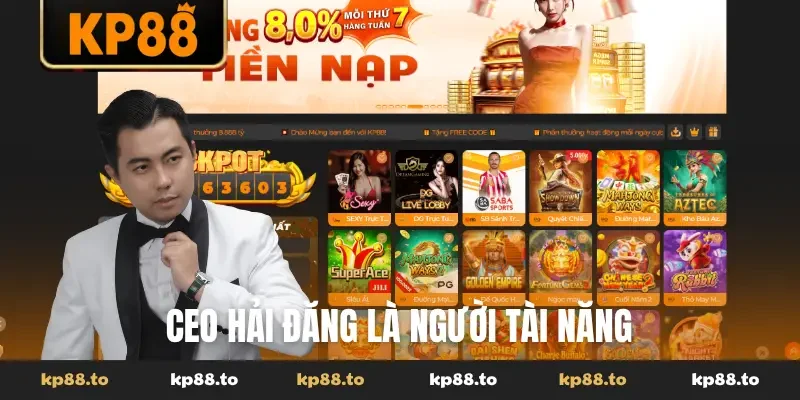CEO Hải Đăng là người tài năng