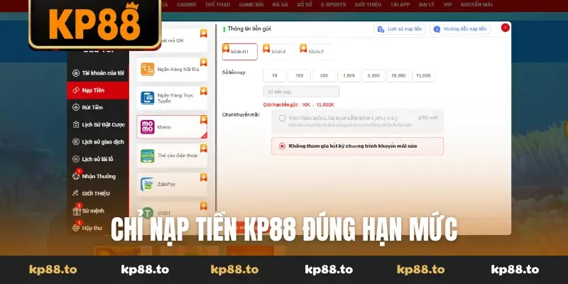 Chỉ nạp tiền KP88 đúng hạn mức
