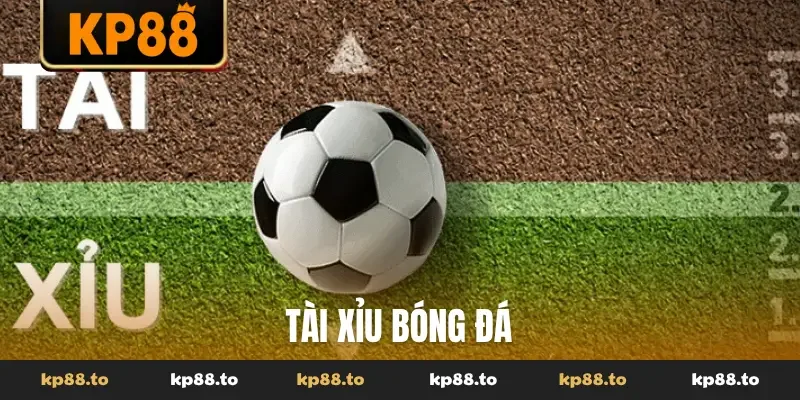 Tài xỉu bóng đá