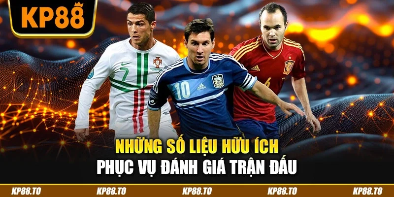 Những số liệu hữu ích phục vụ đánh giá trận đấu